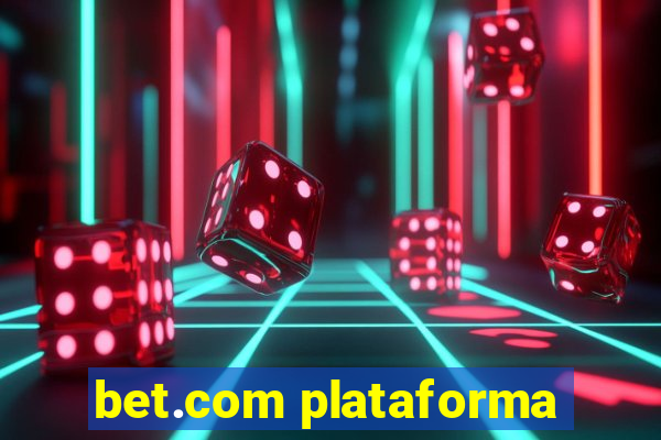 bet.com plataforma